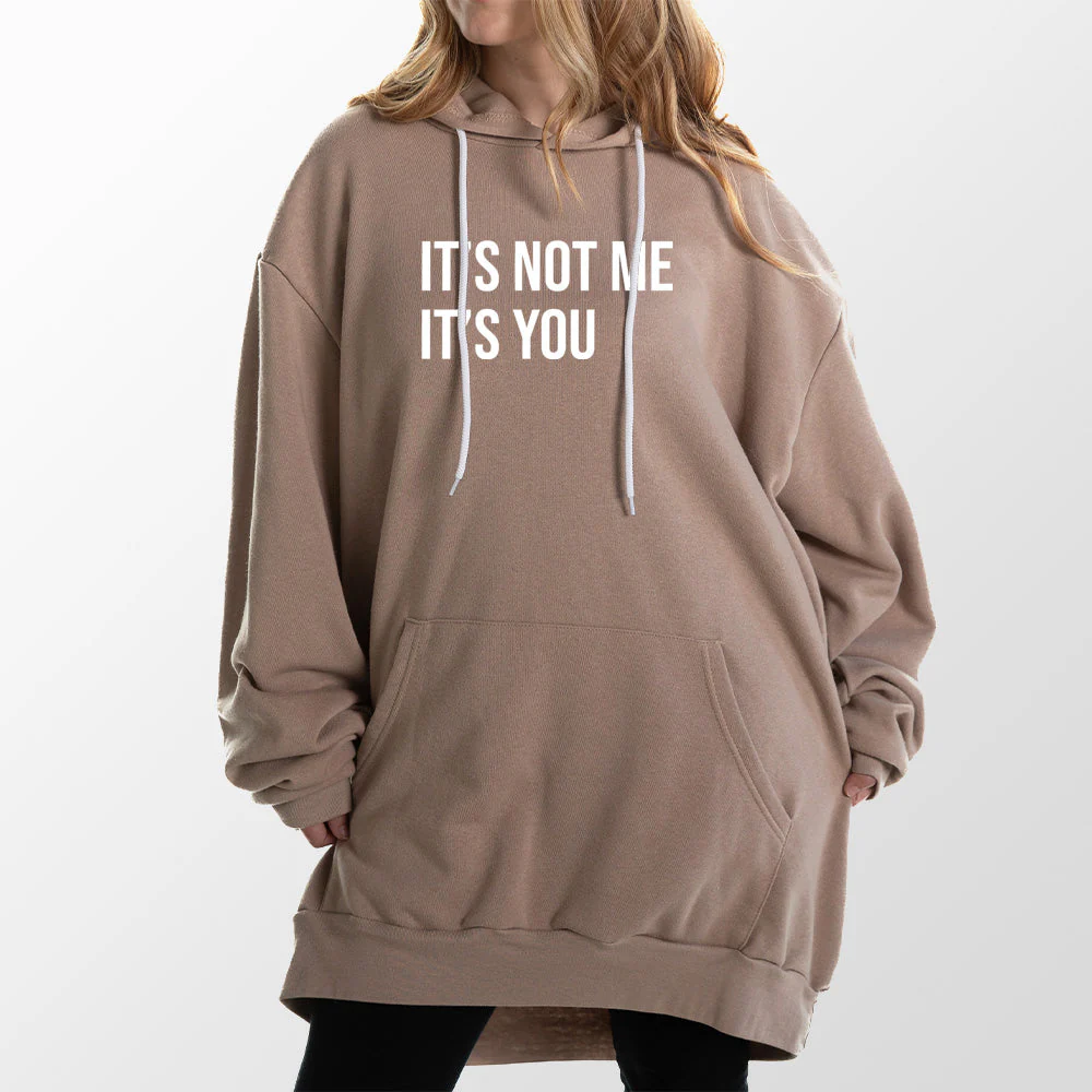 Its Not Me Its You Giant Hoodie - Image 15