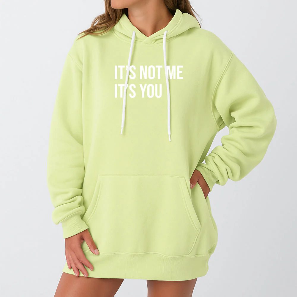 Its Not Me Its You Giant Hoodie - Image 18