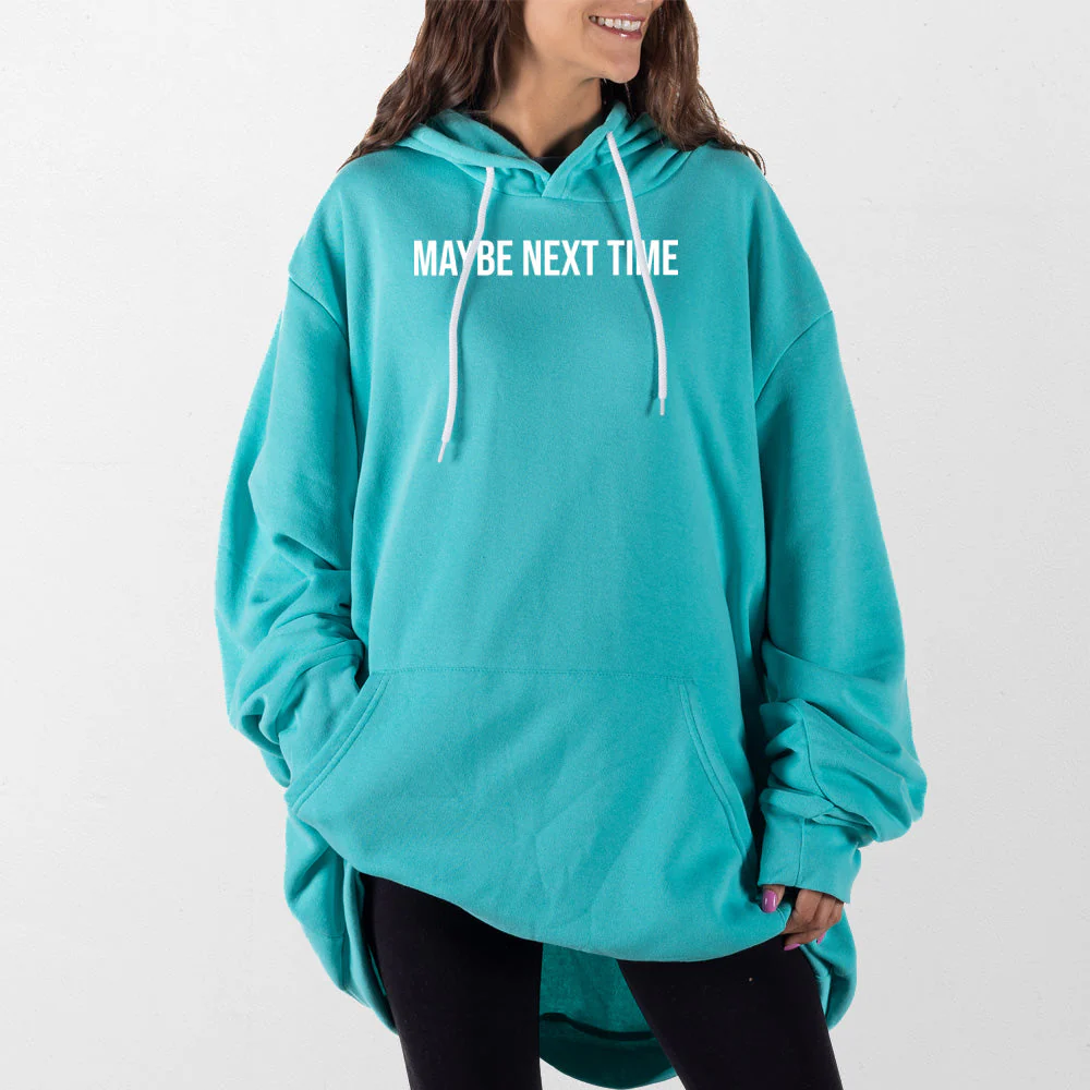 Maybe Next Time Giant Hoodie - Image 7